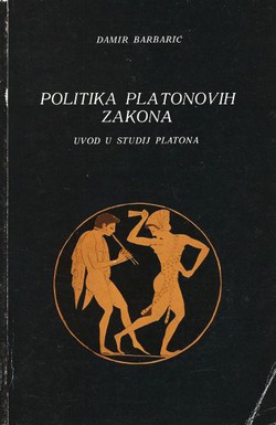 Politika Platonovih zakona. Uvod u studij Platona