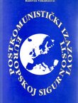 Postkomunistički izazovi europskoj sigurnosti. Od Jadrana do Baltika