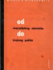 Od Marseljskog atentata do Trojnog pakta
