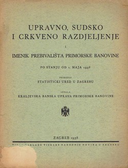 Upravno, sudsko i crkveno razdjeljenje i imenik prebivališta Primorske banovine po stanju od 1. maja 1938