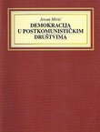 Demokracija u postkomunističkim društvima: Primjer Hrvatske