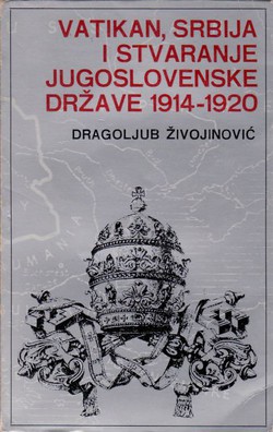 Vatikan, Srbija i stvaranje jugoslovenske države 1914-1920