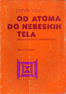 Od atoma do nebeskih tela. Poreklo rotacije nebeskih tela (2.dop.izd.)