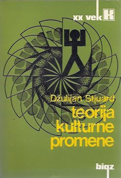 Teorija kulturne promene. Metodologija višelinijske evolucije