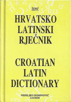 Hrvatsko-latinski rječnik (pretisak iz 1902)