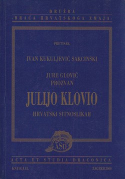 Jure Glović prozvan Julijo Klovio hrvatski sitnoslikar (pretisak iz 1878)