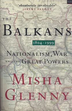 The Balkans 1804-1999. Nationalism, War and the Great Powers