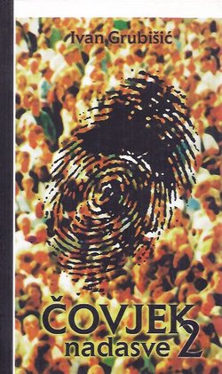Čovjek nadasve II. (kolumne i razgovori)