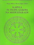 Kapela sv. Filipa i Jakova na Medvedgradu