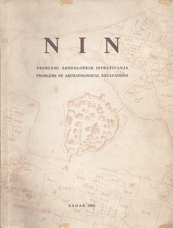 Nin. Problemi arheoloških istraživanja / Problems of Archaeological Excavations