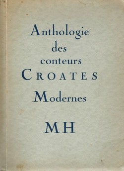 Anthologie des conteurs Croates Modernes 1880-1930 (2.ed.)