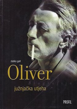 Oliver. Južnjačka utjeha. Biografija