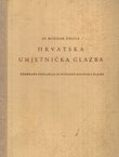 Hrvatska umjetnička glazba. Odabrana poglavlja iz povijesti hrvatske glazbe