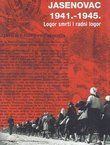 Jasenovac 1941.-1945. Logor smrti i radni logor