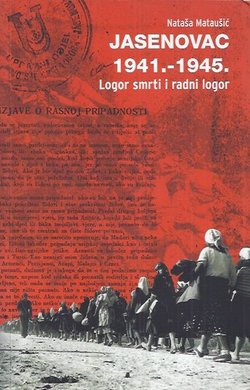 Jasenovac 1941.-1945. Logor smrti i radni logor