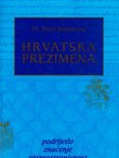 Hrvatska prezimena. Podrijetlo, značenje, rasprostranjenost (2.dop.izd.)