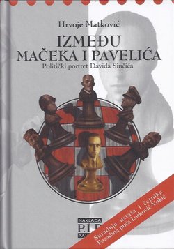 Između Mačeka i Pavelića. Politički portret Davida Sinčića