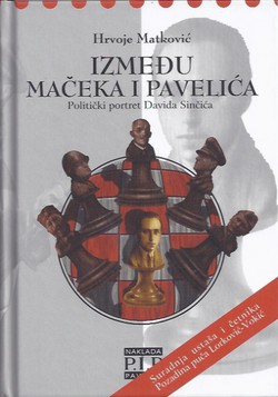 Između Mačeka i Pavelića. Politički portret Davida Sinčića