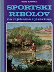 Sportski ribolov na rijekama i jezerima (2.izd.)