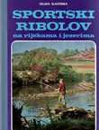 Sportski ribolov na rijekama i jezerima (2.izd.)