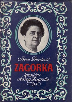 Zagorka. Kroničar starog Zagreba