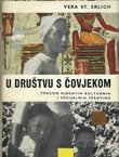 U društvu s čovjekom. Tragom njegovih kulturnih i socijalnih tekovina