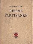 Pjesme partizanke 1942-1945 (4.dop.izd.)