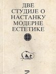 Dve studije o nastanku moderne estetike