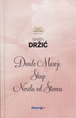 Dundo Maroje / Skup / Novela od Stanca