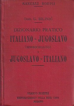 Dizionario pratico Italiano-Jugoslavo (Serbocroato) e Jugoslavo-Italiano