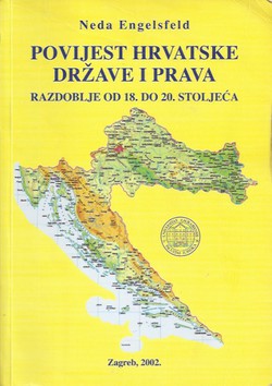 Povijest hrvatske države i prava. Razdoblje od 18. do 20. stoljeća (2.dop.izd.)