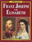 Franz Joseph und Elisabeth