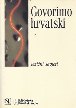 Govorimo hrvatski. Jezični savjeti