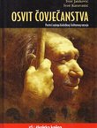 Osvit čovječanstva. Početci našega biološkog i kulturnog razvoja