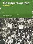 Na rubu revolucije - studenti '71