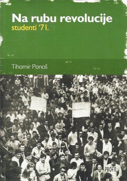 Na rubu revolucije - studenti '71