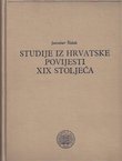 Studije iz hrvatske povijesti XIX stoljeća