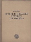 Studije iz hrvatske povijesti XIX stoljeća