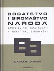 Bogatstvo i siromaštvo naroda. Zašto su neki tako bogati, a neki tako siromašni