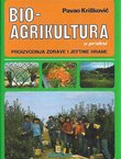 Bio-agrikultura u praksi. Proizvodnja zdrave i jeftine hrane