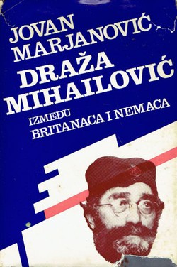 Draža Mihailović između Britanaca i Nemaca I. Britanski štićenik