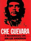 Che Guevara. A Revolutionary Life