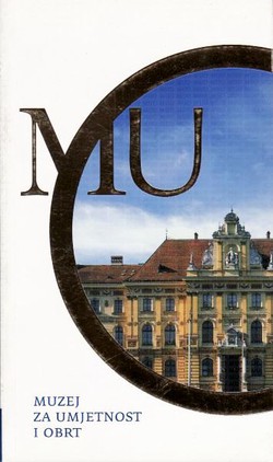 Muzej za umjetnost i obrt Zagreb 1880.-2010. Vodič