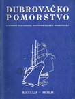 Dubrovačko pomorstvo. U spomen sto godina nautičke škole u Dubrovniku