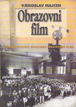 Obrazovni film. Pregled povijesti hrvatskog obrazovnog filma