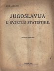 Jugoslavija u svjetlu statistike + Statistika veleposjeda u Hrvatskoj i Slavoniji