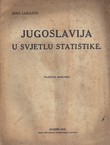 Jugoslavija u svjetlu statistike + Statistika veleposjeda u Hrvatskoj i Slavoniji