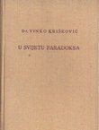 U svijetu paradoksa. Slike sadašnjice. Prvi ogledi