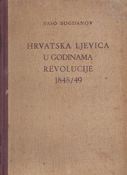 Hrvatska ljevica u godinama revolucije 1848/49. U svijetlu naše četrdesetosmaške štampe