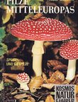 Pilze Mitteleuropas. Speise-und Giftpilze